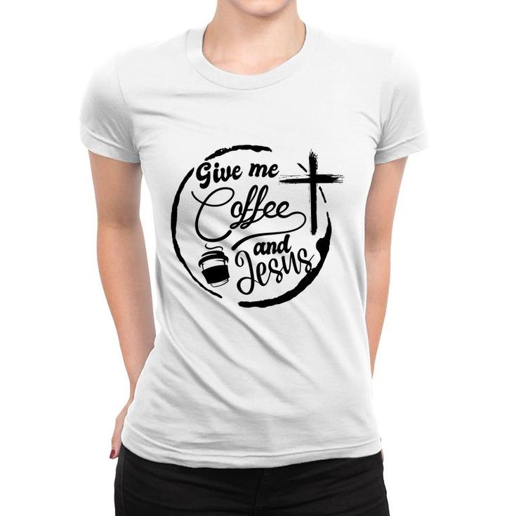 Give Me Coffee And Jesus Bible Verse Black Graphic Christian Women T-shirt
