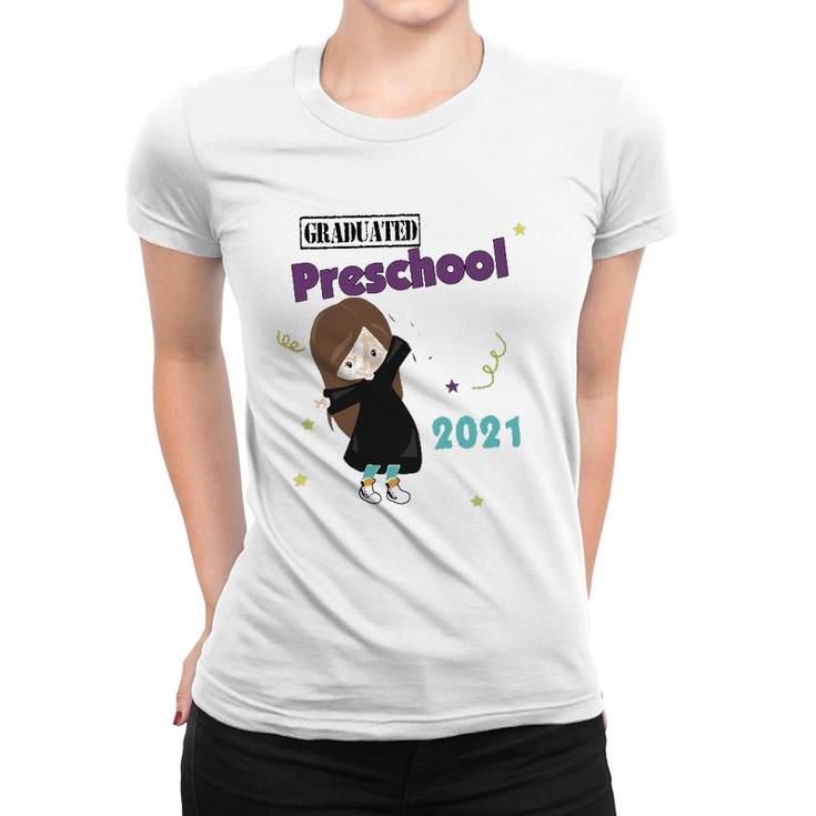Graduated 2021 Preschool Graduation Daughter Kids Girls Women T-shirt