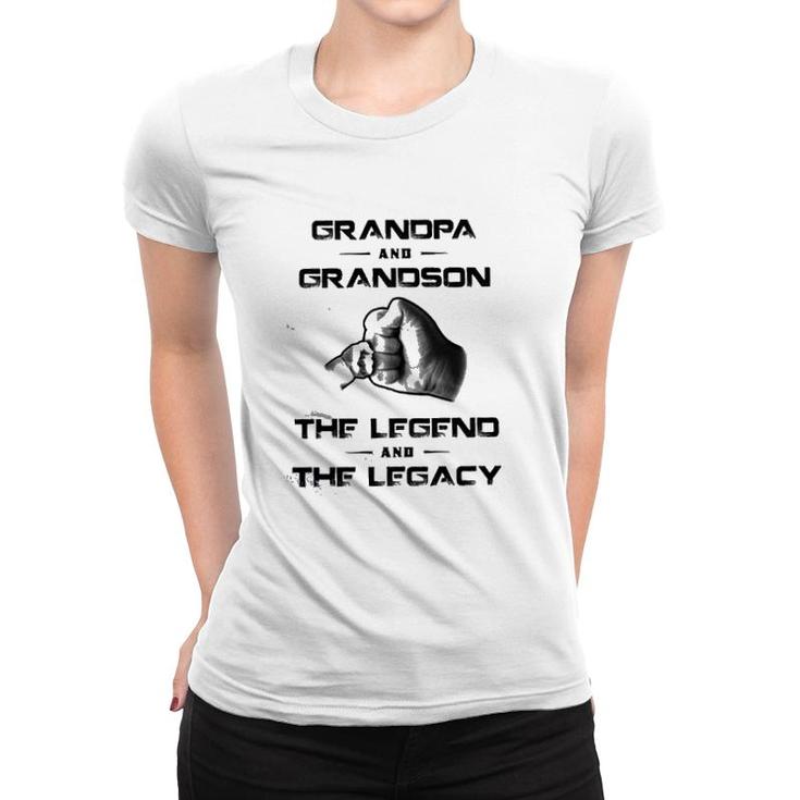 Grandpa And Grandson The Legend And The Legacy Funny New Letters Women T-shirt