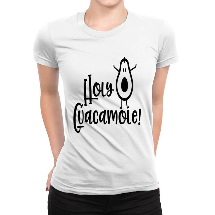Holy Guacamole Funny Avocado  Women T-shirt
