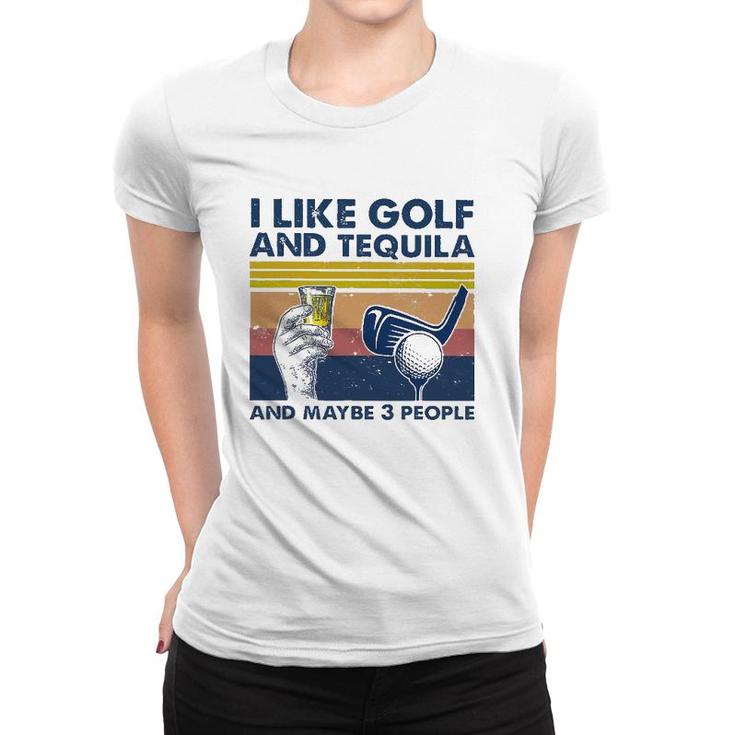 I Like Golf And Tequila And Maybe 3 People Retro Vintage Women T-shirt