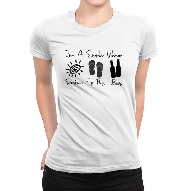 Im A Simple Woman Sunshine Flip Flops Beer Women T-shirt