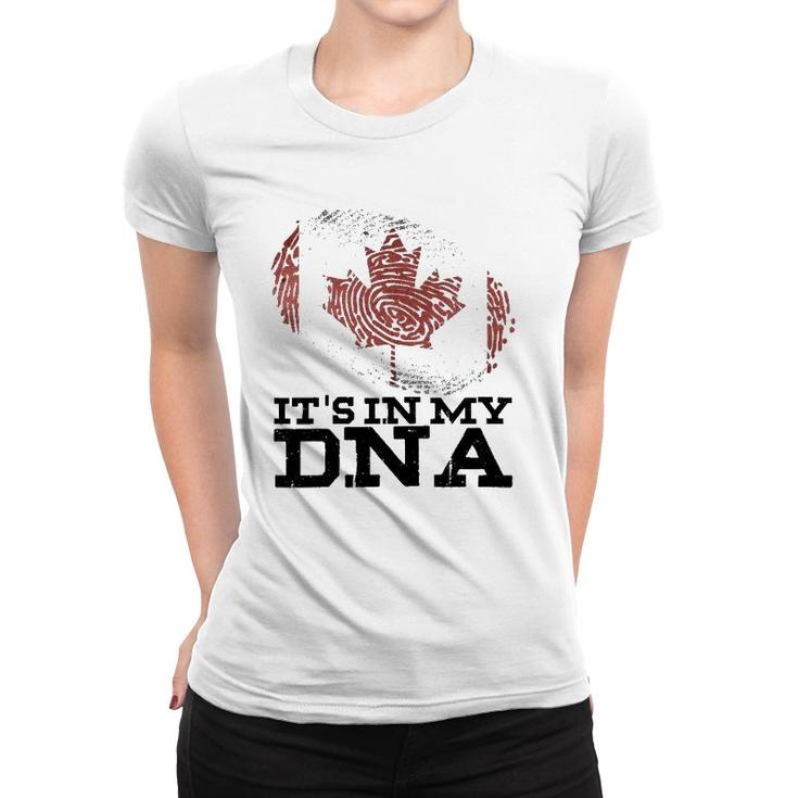 Its In My Dna Canadian Canada Flag Hockey Fan Gifts Women T-shirt
