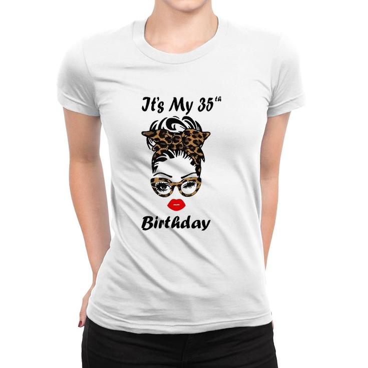 Its My 35Th Birthday Happy 35 Years Old Messy Bun Leopard Women T-shirt