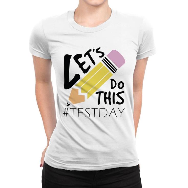Lets Do This Test Day Black Hastag Graphic Women T-shirt