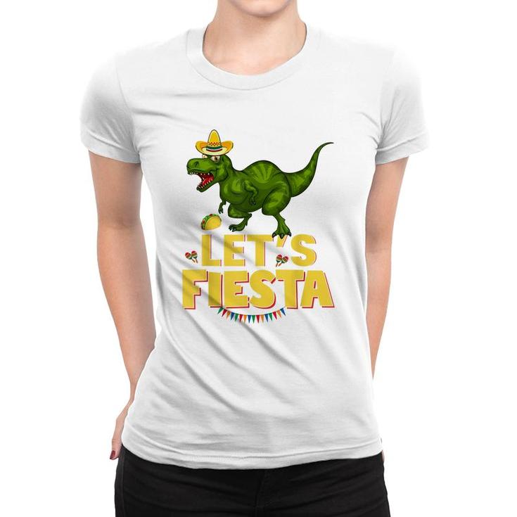 Lets Fiesta Sombrero Dinosaur Lover Funny Cinco De Mayo  Women T-shirt
