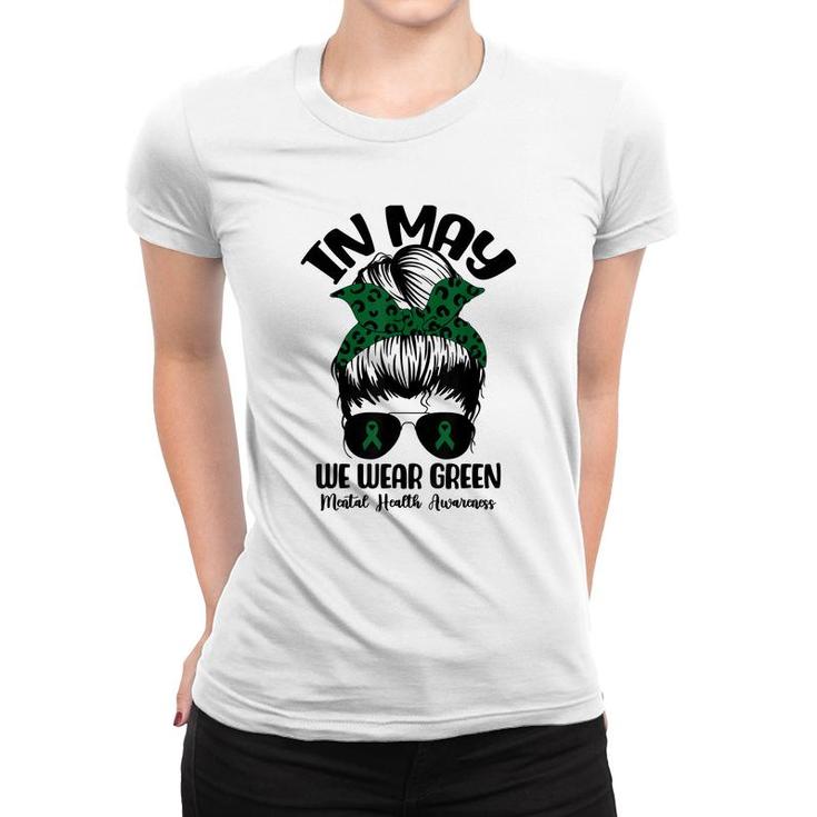 Messy Bun In May We Wear Green Mental Health Awareness Month  Women T-shirt
