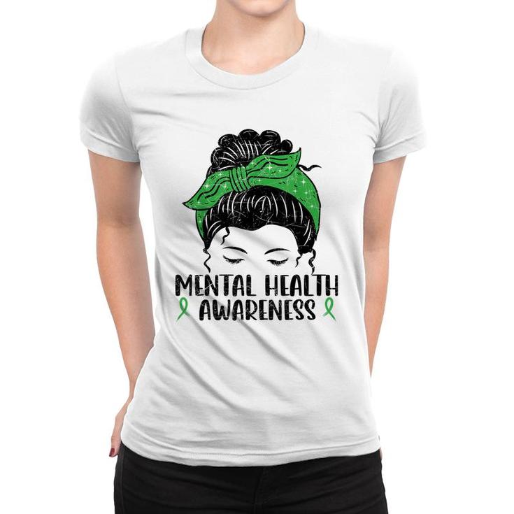 Messy Bun Mental Health Gift Mental Health Awareness  Women T-shirt