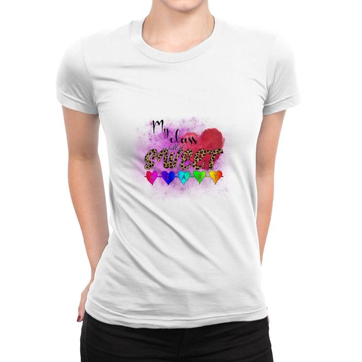 My Class In Full Of Sweet Teacher Heart Great Women T-shirt