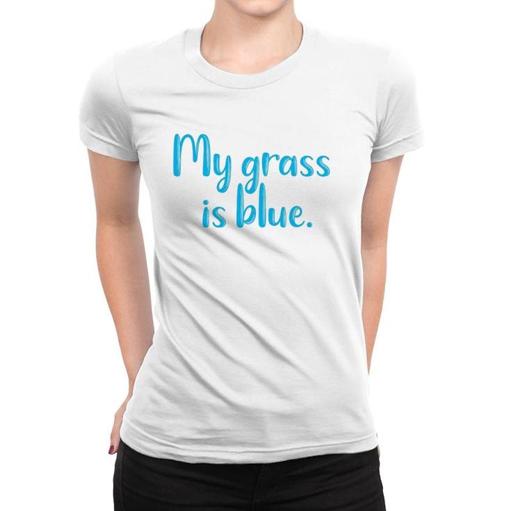 My Grass Is Blueretro Fan Bluegrass Typography Gifts Women T-shirt