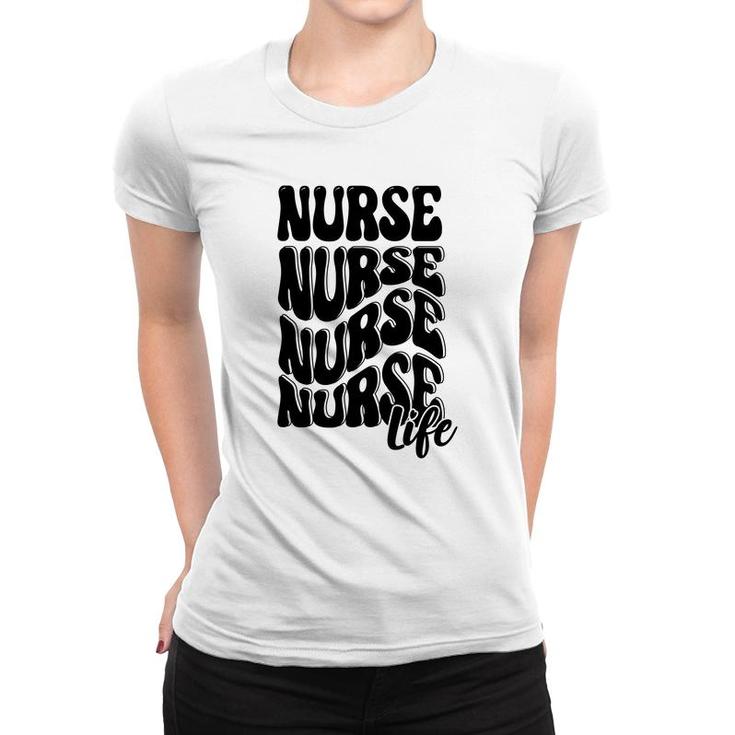 Nurse Life Nurses Day Full Black Color Gift 2022 Women T-shirt