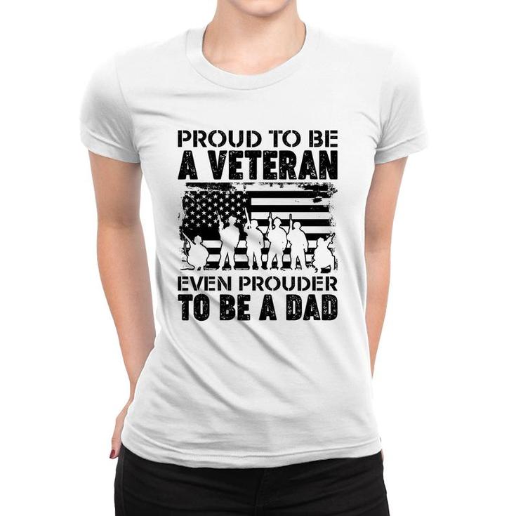Proud To Be A Veteran Even Prouder To Be A American Veteran Women T-shirt
