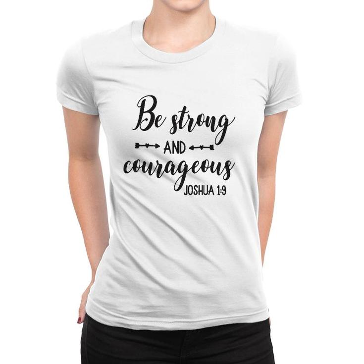 Religious Bible Sayings Women Be Strong & Courageous Women T-shirt