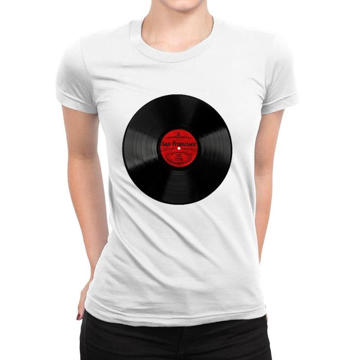 Retro Music Vinyl Record Musical Gift Vintage San Francisco Women T-shirt