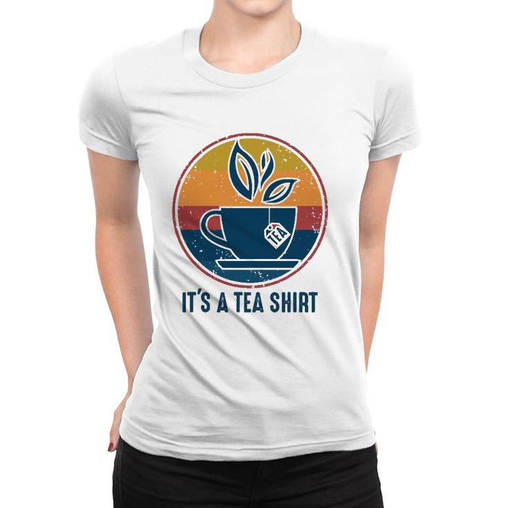 Retro Vintage Its A Tea  With Tea Bag Funny Saying Women T-shirt