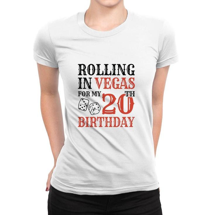 Rolling In Vegas For My 20Th Birthday Since I Was Born In 2002 Women T-shirt