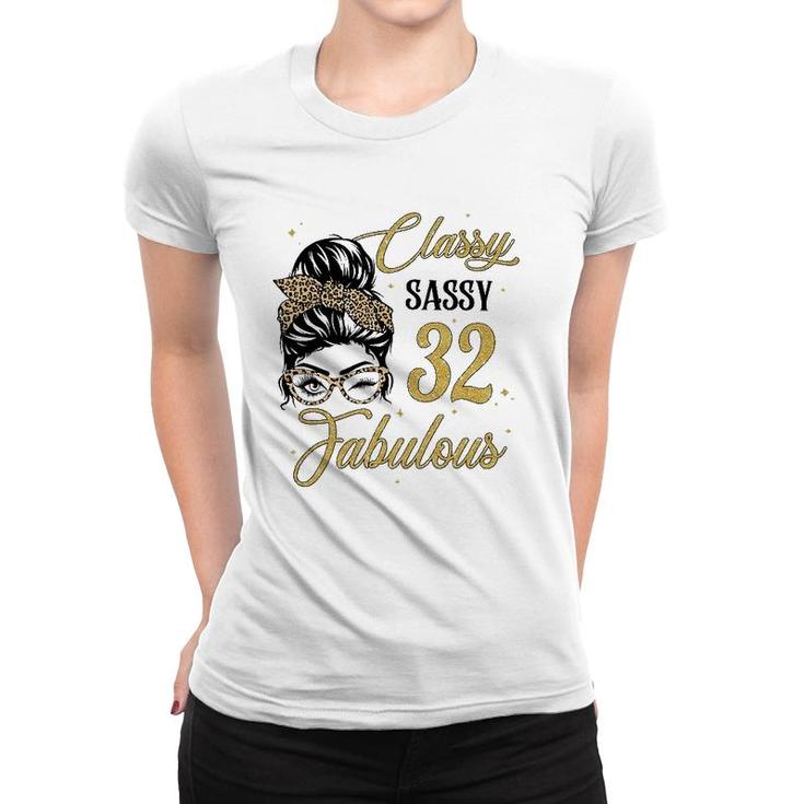 Sassy Classy And 32 Fabulous  32 Years Old Birthday Women T-shirt