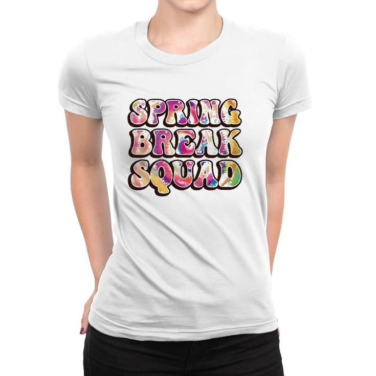 Spring Break Squad Beach Colorful Tie Dye Spring Break 2022 Gift Women T-shirt