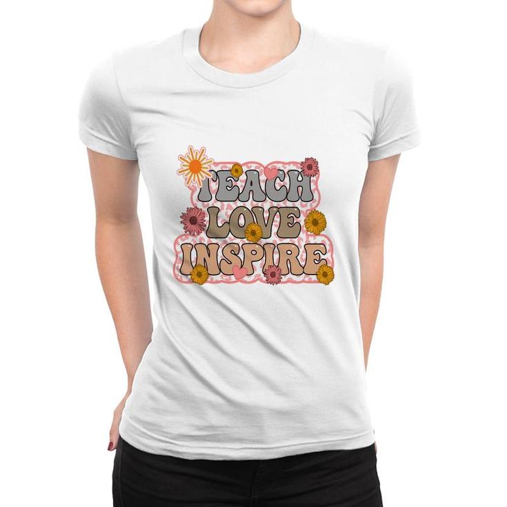 Teach Love Inspire Sunflower Custom Women T-shirt