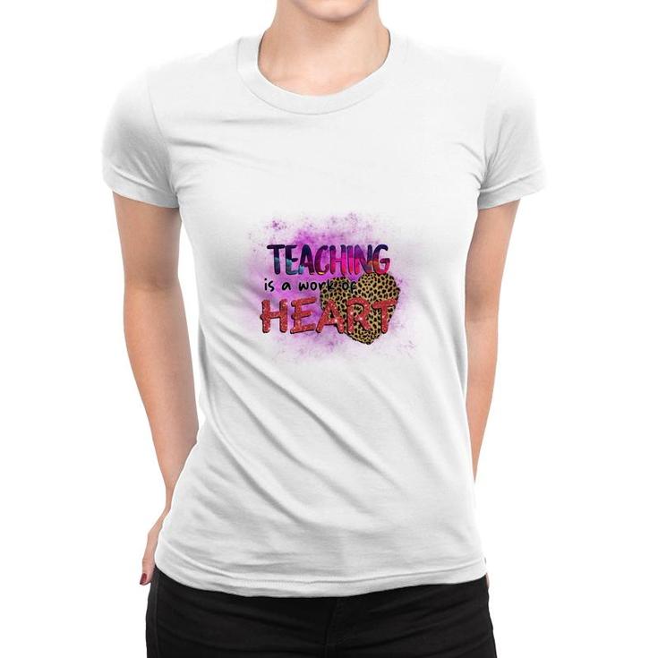 Teaching Is A Work Of Heart Teacher Leopard Women T-shirt