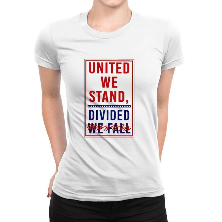 United We Stand Divided We Fall Women T-shirt