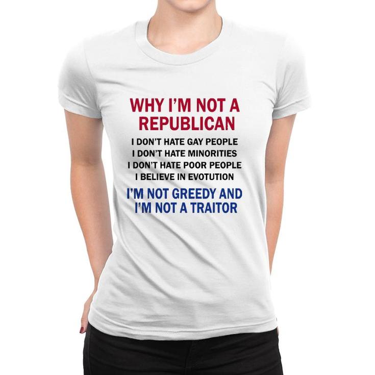 Why Im Not A Republican I Dont Hate Gay People Women T-shirt