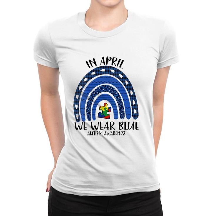 Womens Autism Rainbow In April We Wear Blue Autism Awareness Month V-Neck Women T-shirt