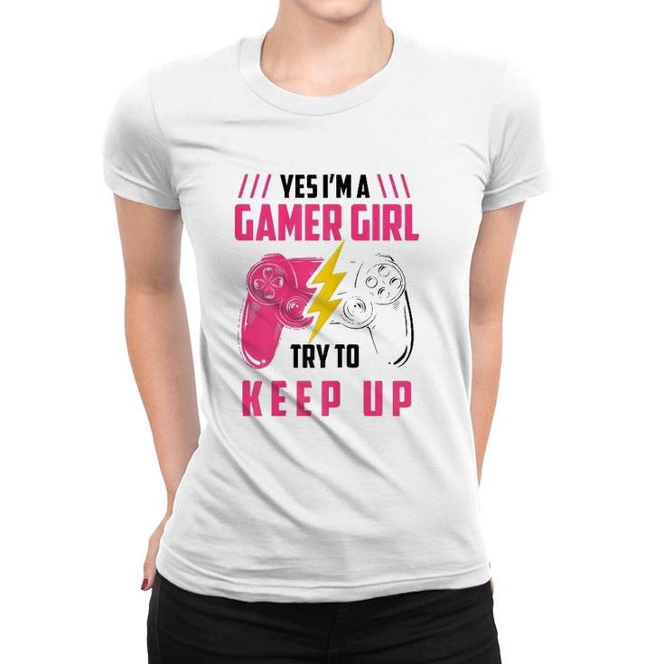 Yes Im A Gamer Girl Funny Video Gamer Gift Gaming Lover Women T-shirt