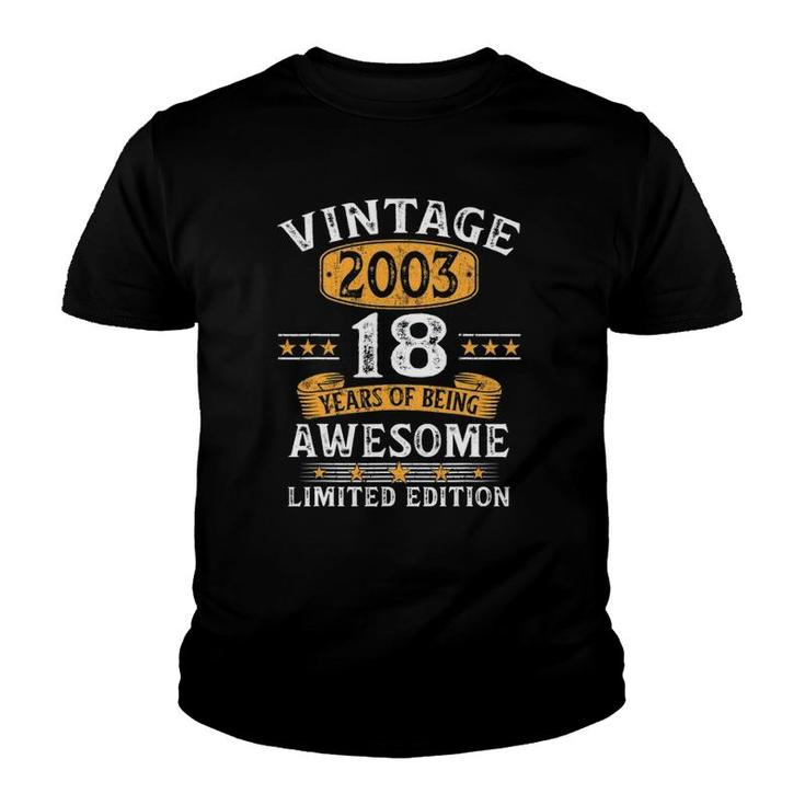 18 Years Old Gift Vintage 2003 Limited Edition 18Th Birthday Youth T-shirt