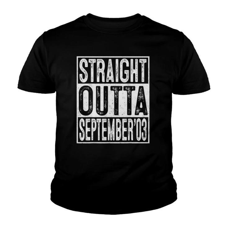 18Th Birthday Straight Outta September 2003 Gift 18 Years Old Youth T-shirt