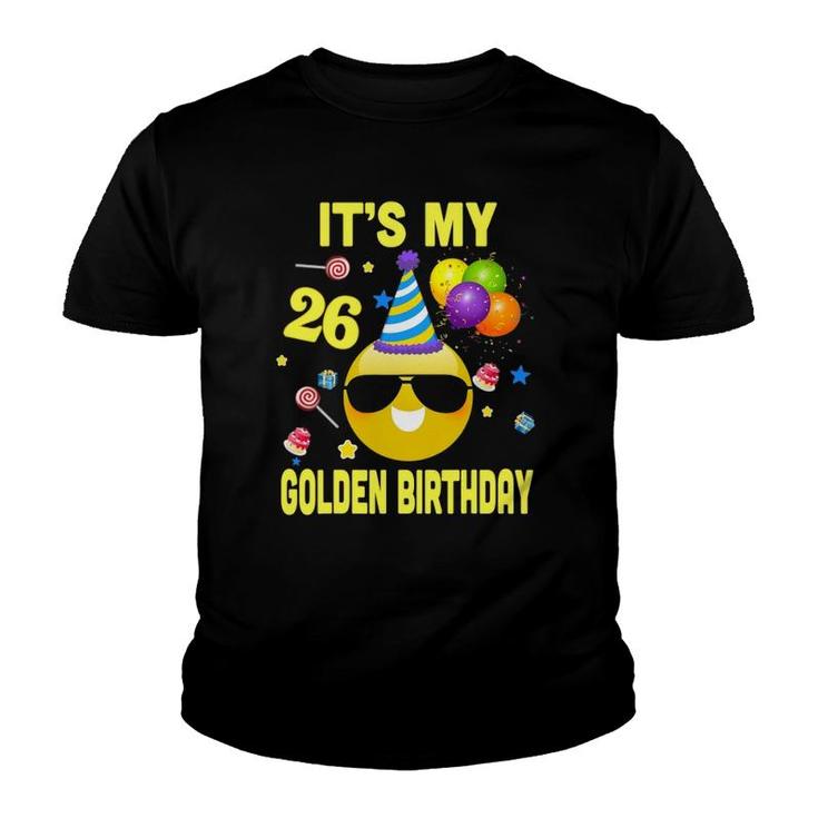 26Th Birthday Gifts Its My Golden Birthday 26 Years Old Wy2 Ver2 Youth T-shirt