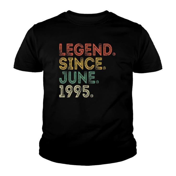 27Th Birthday 27 Years Old Vintage Legend Since June 1995 Ver2 Youth T-shirt