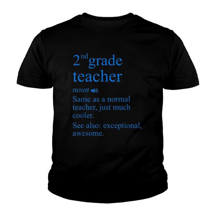 2Nd Grade Teacher Definition Funny Second School Teachers Youth T-shirt