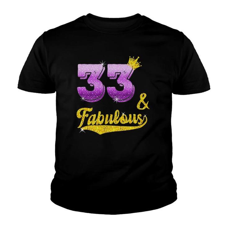 33 And Fabulous 33 Years Old Gift 33Rd Birthday Youth T-shirt