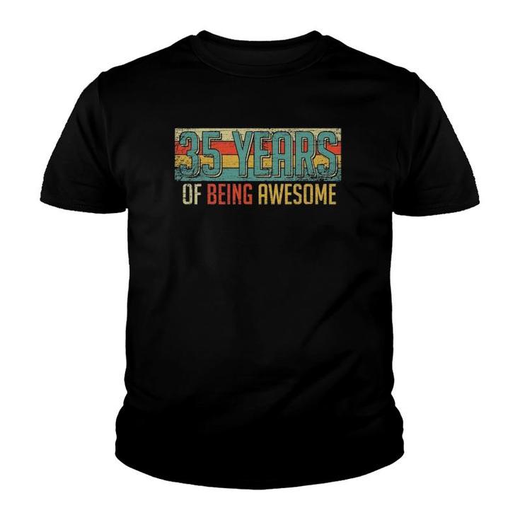 35 Years Old 35 Years Of Being Awesome Gifts 35Th Birthday Youth T-shirt
