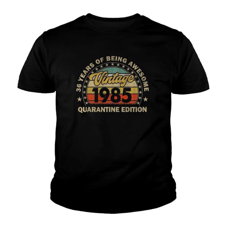 36 Years Old 1985 Vintage Retro 36Th Quarantine Birthday Youth T-shirt