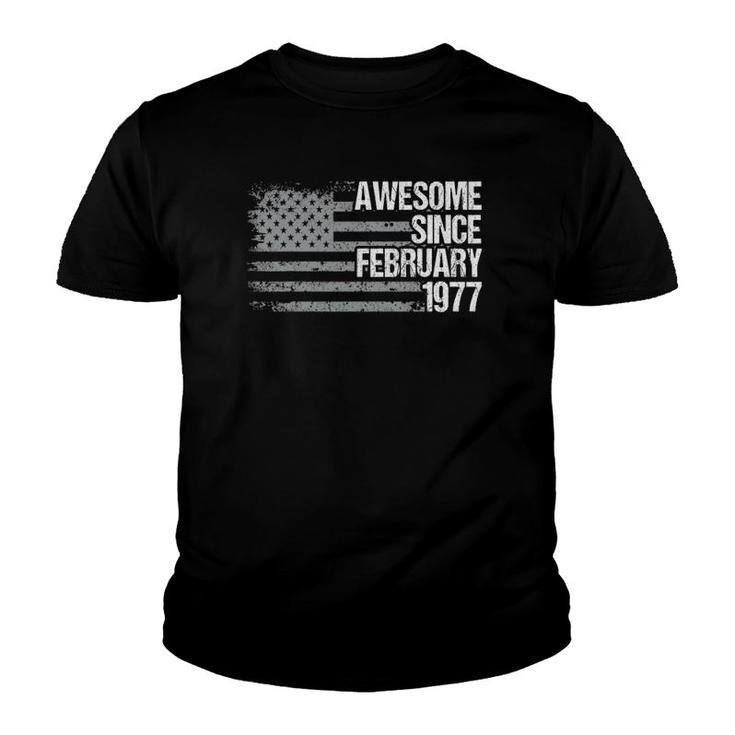 45 Years Old Awesome Since February 1977 Gifts 45Th Birthday Youth T-shirt