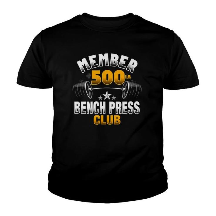 500 Pound Bench Press Club Youth T-shirt