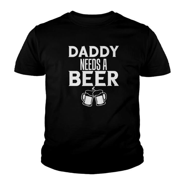 Alcohol Shirt Daddy Needs A Beer Father S Christmas Gifts Youth T-shirt