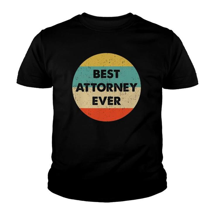 Attorney  Best Attorney Ever Youth T-shirt