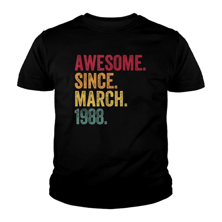 Awesome Since March 1988 33Rd Birthday Gift 33 Years Old  Youth T-shirt