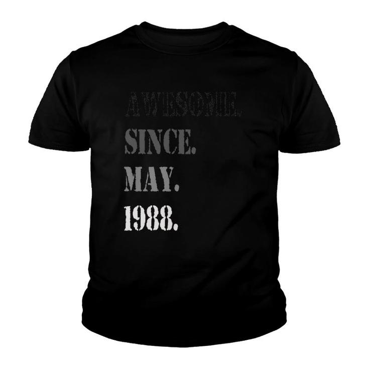 Awesome Since May 1988 33Th Birthday 33 Years Old Youth T-shirt