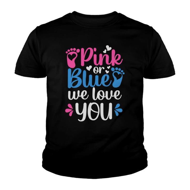 Baby Gender Reveal Party Pink Or Blue We Love You Baby Shower Youth T-shirt