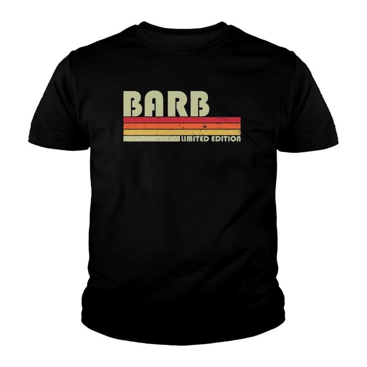 Barb Name Personalized Retro Vintage 80S 90S Birthday Youth T-shirt