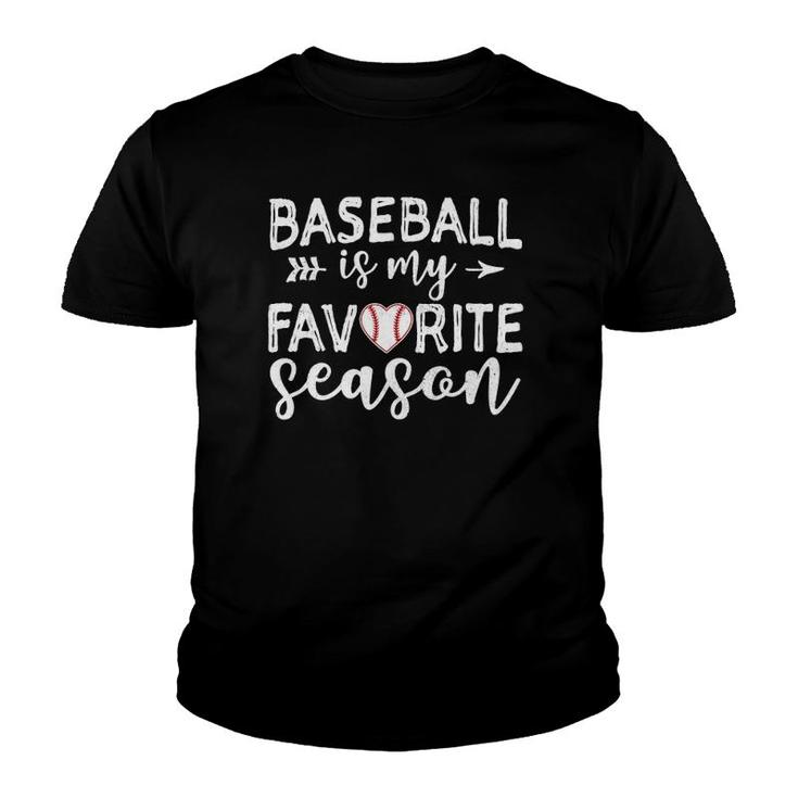 Baseball Is My Favorite Season Youth T-shirt