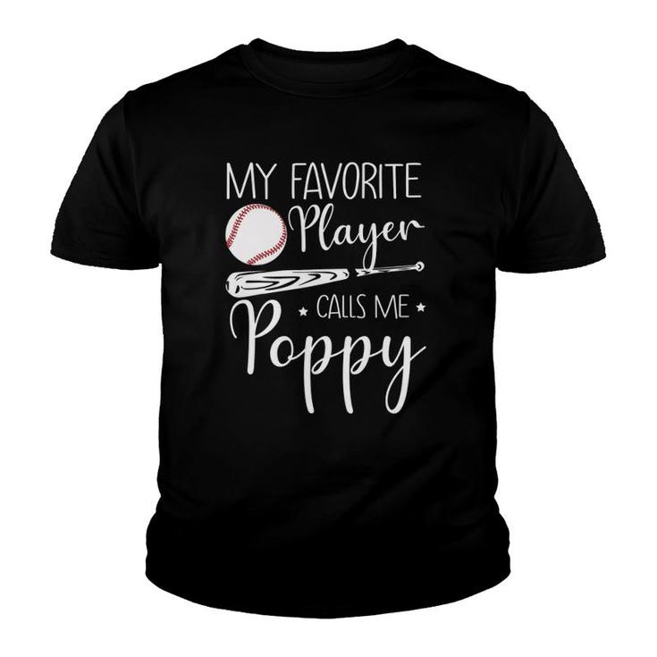 Baseball My Favorite Player Calls Me Poppy Grandpa Gift Youth T-shirt