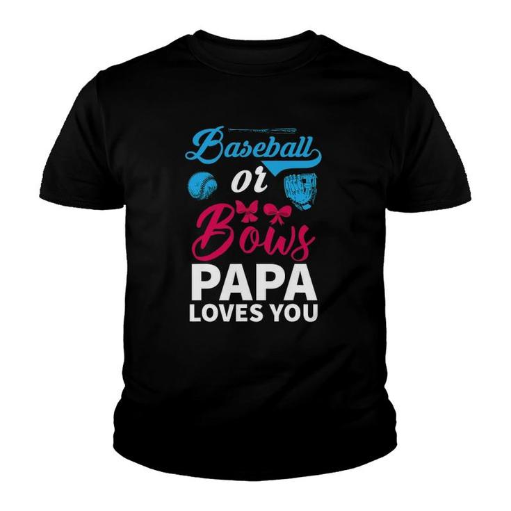 Baseball Or Bows Papa Loves You Gender Reveal Party Baby Youth T-shirt