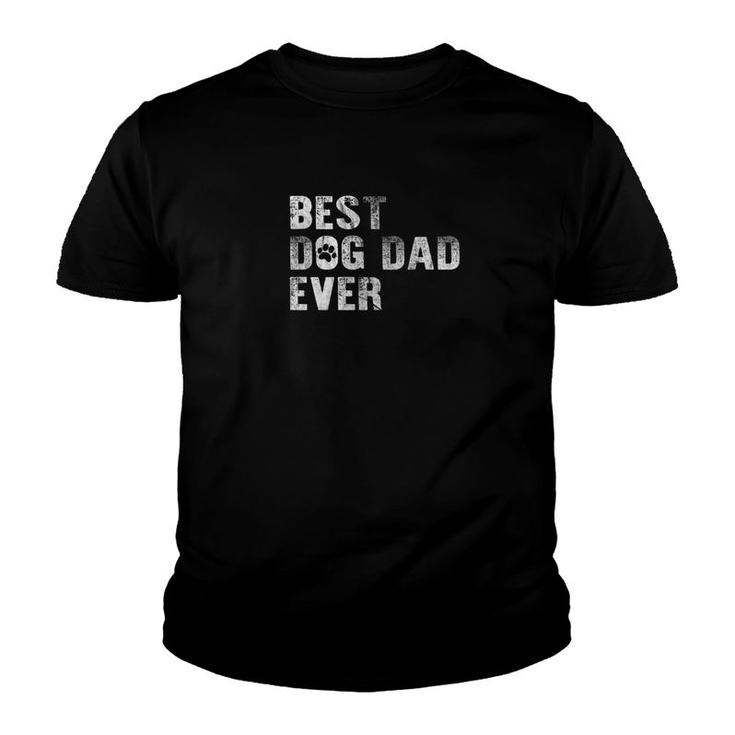 Best Dog Dad Ever  Funny Fathers Day Youth T-shirt