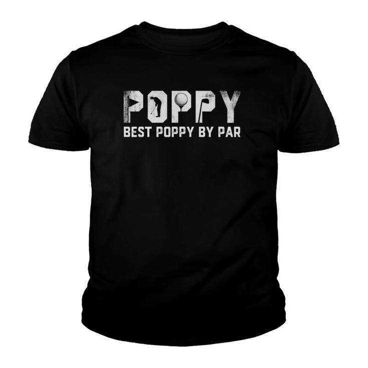 Best Poppy By Par Fathers Day Gift Golf Lover Golfer Youth T-shirt