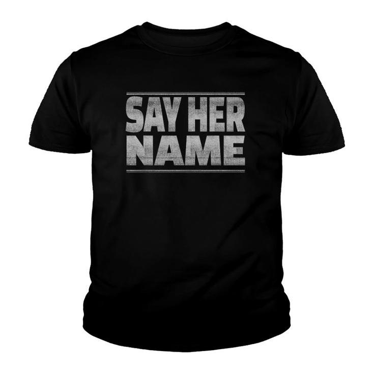 Blm Black Lives Matter Say Her Name Youth T-shirt